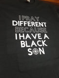 I PRAY DIFFERENT